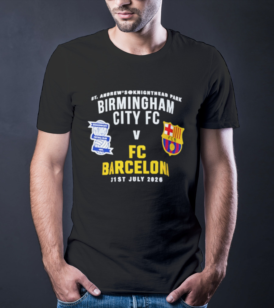 St. Andrew's Knighthead Park Birmingham City FC Vs FC Barcelona 31st July 2026 T-Shirt
