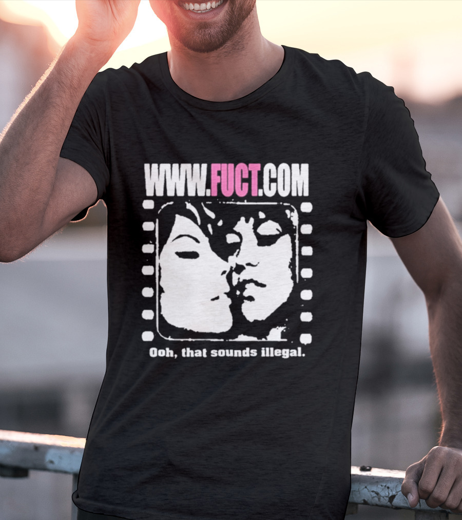 WWW.FUCT.COM Oh That Sounds Illegal T-Shirt