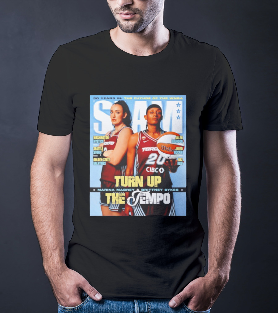 Slam 30 Years WNBA Future Marina Mabrey Brittney Sykes Turn Up Toronto Tempo T-Shirt