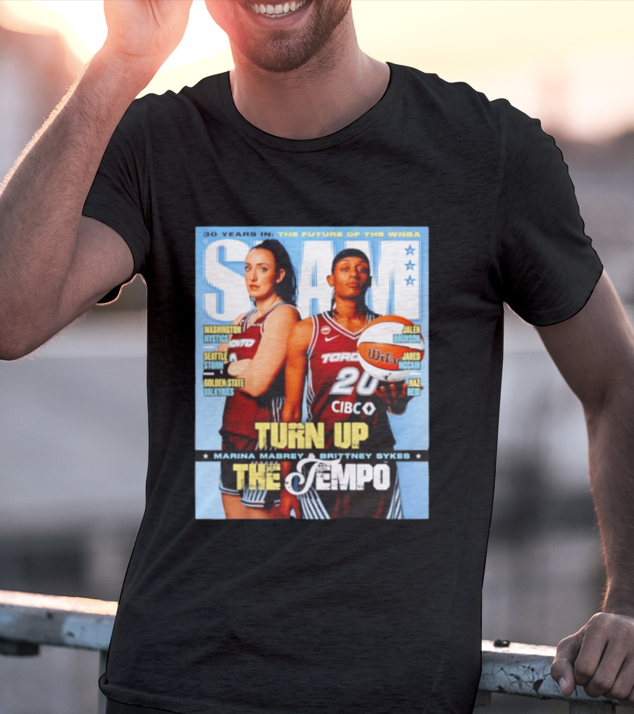Slam 30 Years WNBA Future Marina Mabrey Brittney Sykes Turn Up Toronto Tempo T-Shirt