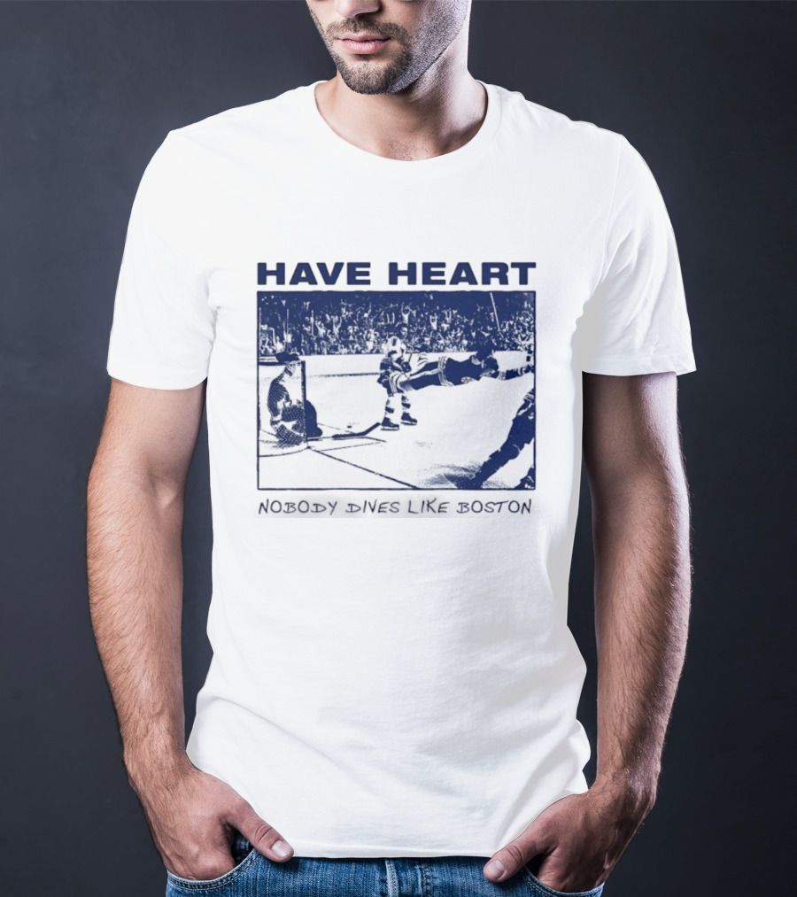 Have Heart Hockey Dive Iconic Boston Moment T-Shirt