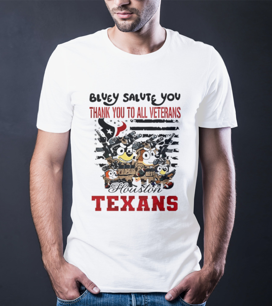 Bluey Salute You Thank You To All Veterans Houston Texans T-Shirt