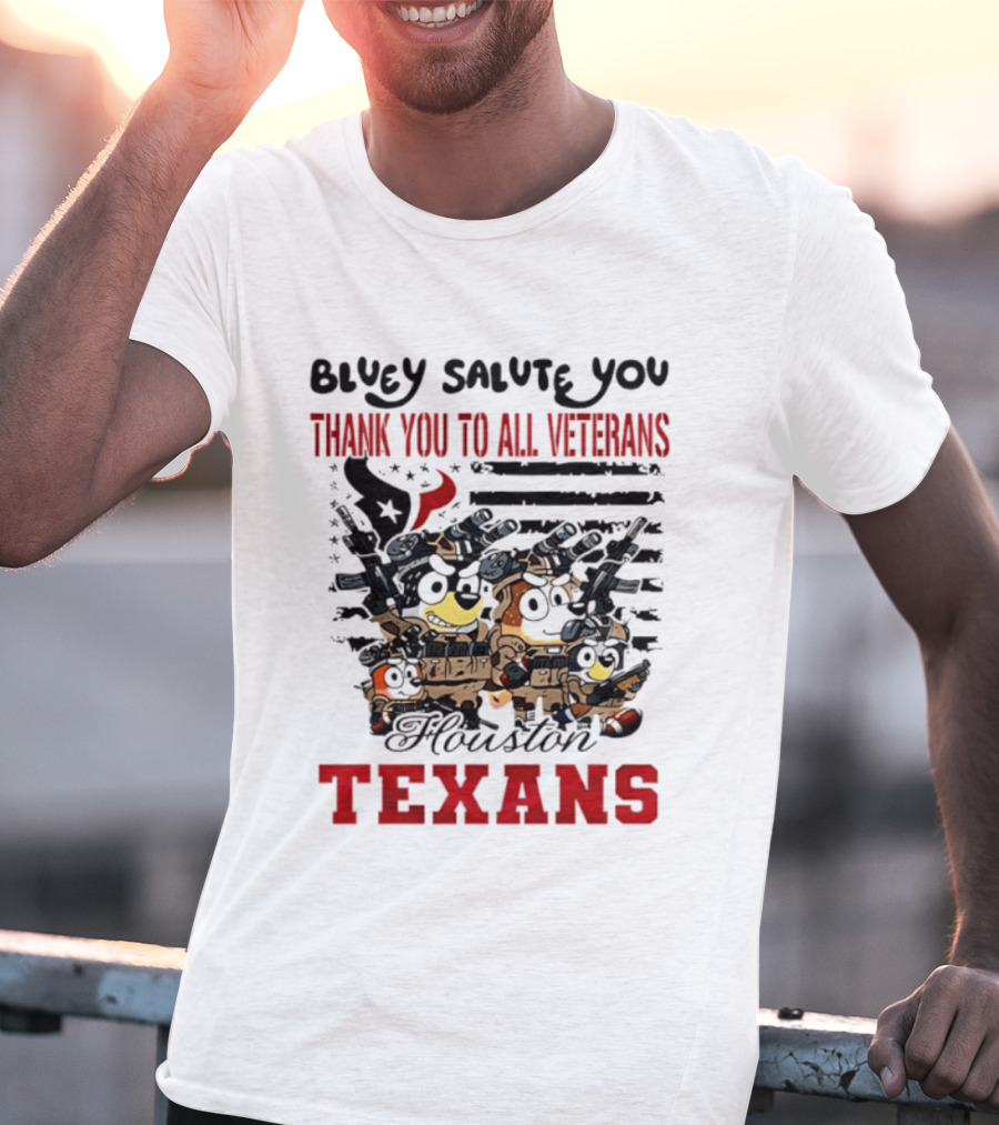 Bluey Salute You Thank You To All Veterans Houston Texans T-Shirt