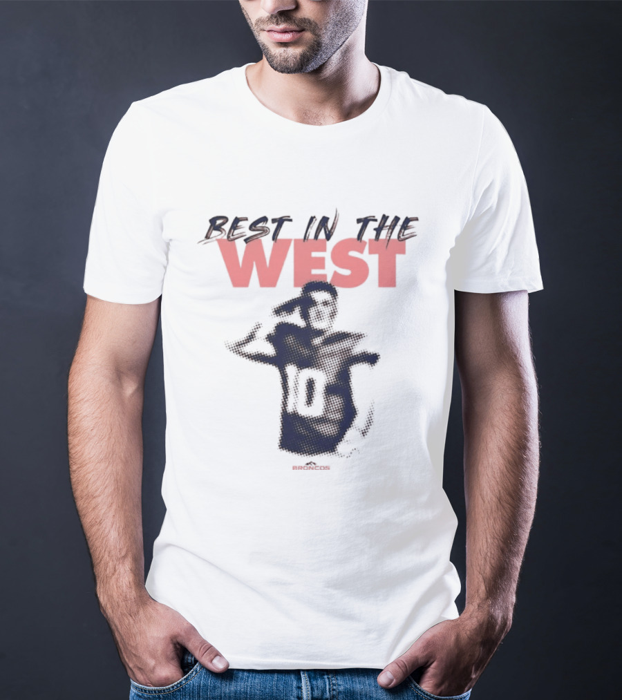 Best In The West Denver Broncos Number 10 Player T-Shirt