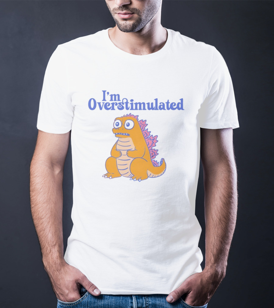 I'm Overstimulated Funny Dinosaur T-Shirt