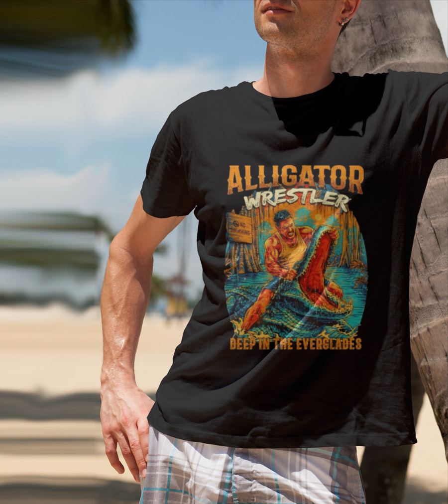Alligator Wrestler No Swimming Deep In The Everglades T-Shirt