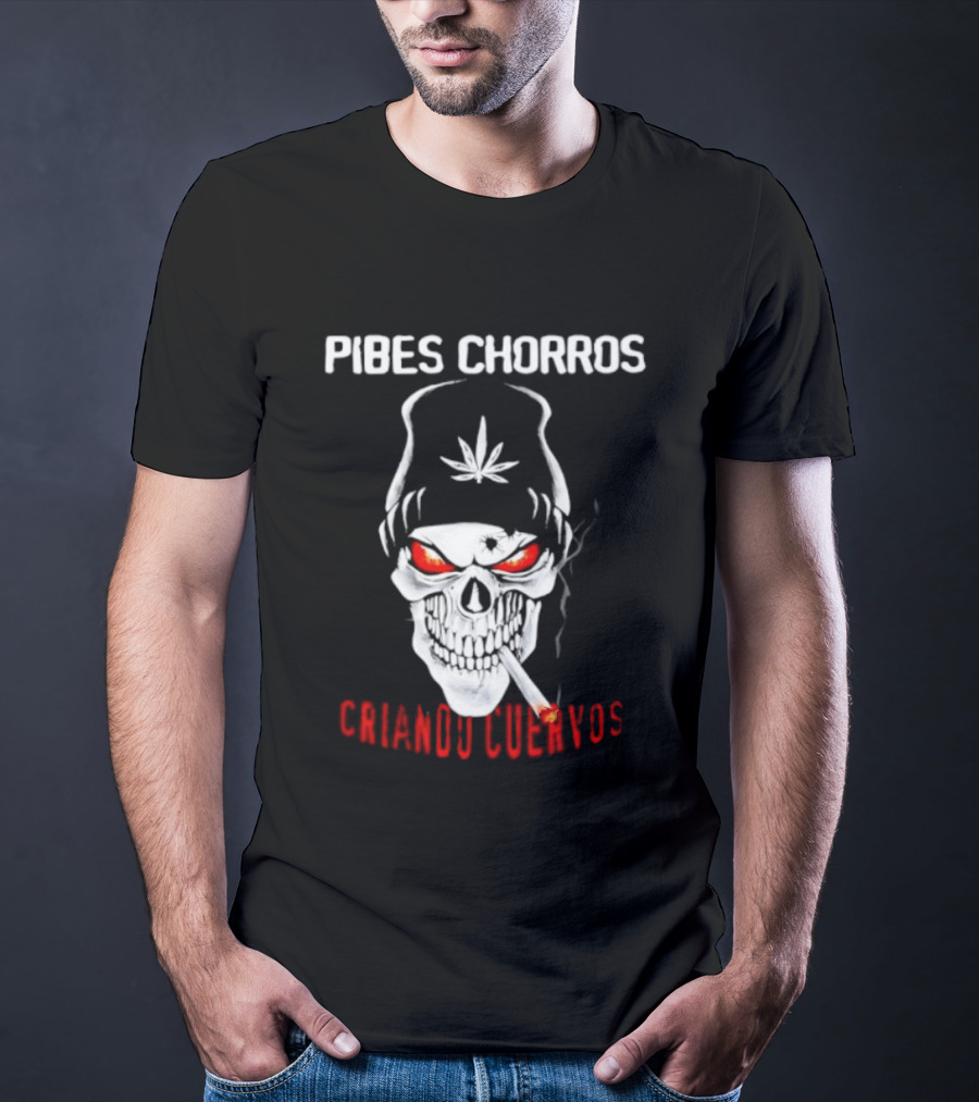 Pibes Chorros Criando Cuervos Skull Marijuana Cumbia Villera T-Shirt