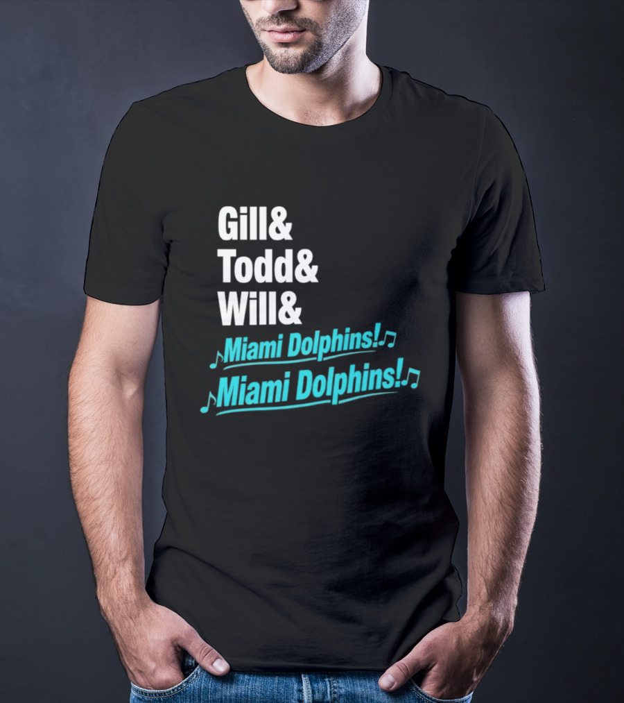 Gill Todd Will Miami Dolphins Team Chant T-Shirt