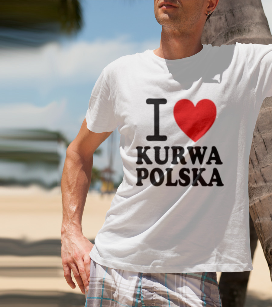 I Love Heart Kurwa Polska Poland Polish Slang T-Shirt