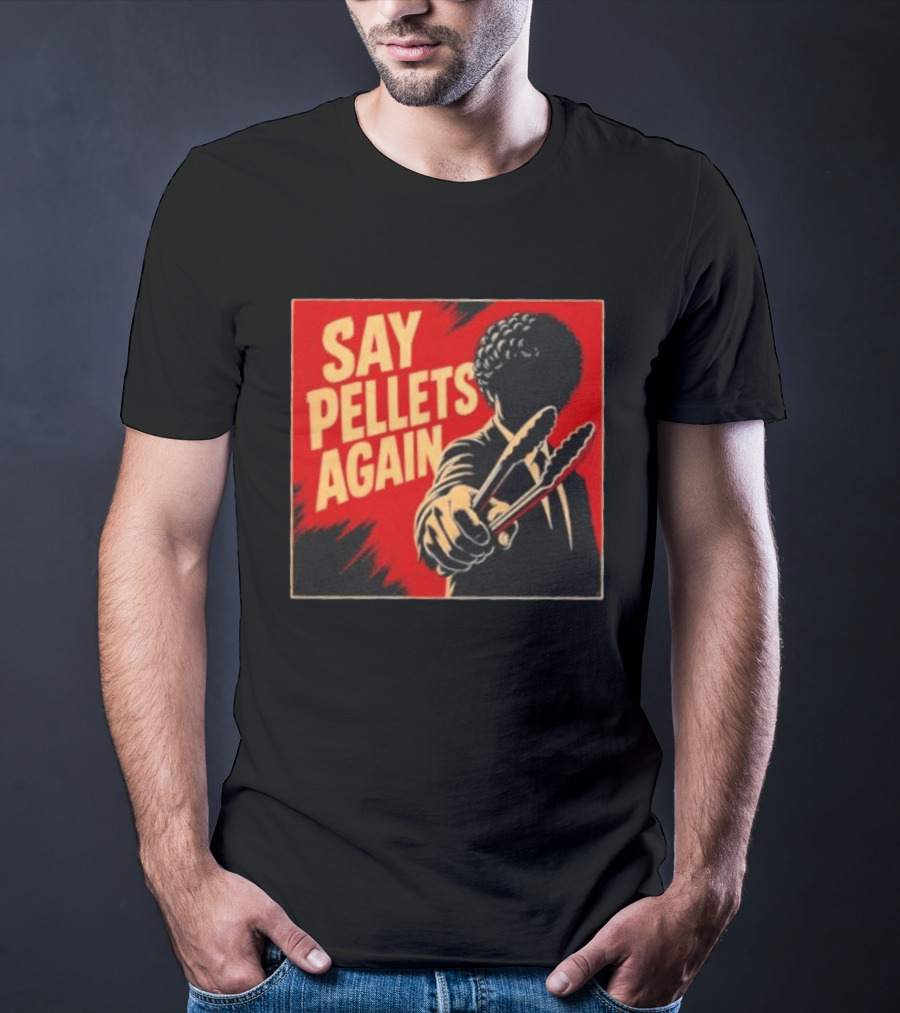 Say Pellets Again Pulp Fiction Jules Winnfield T-Shirt
