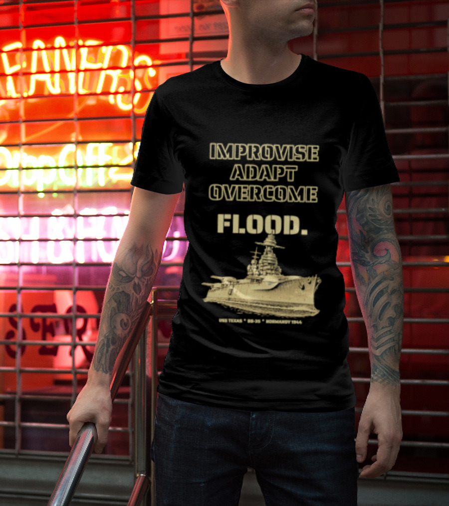 Improvise Adapt Overcome USS Texas BB 35 Flood Normandy 1944 T-Shirt