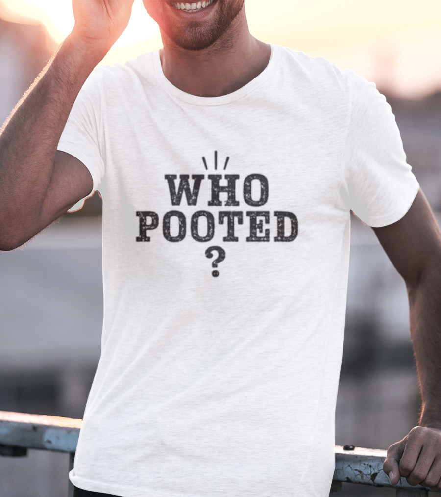 Who Pooted Humor Fart Joke Question Marks T-Shirt