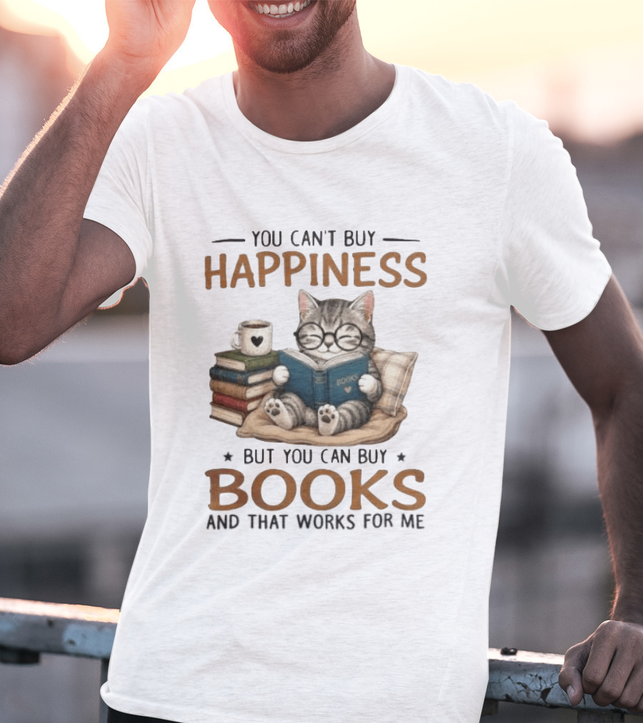 You Can't Buy Happiness Cat Reading Books And That Works For Me T-Shirt
