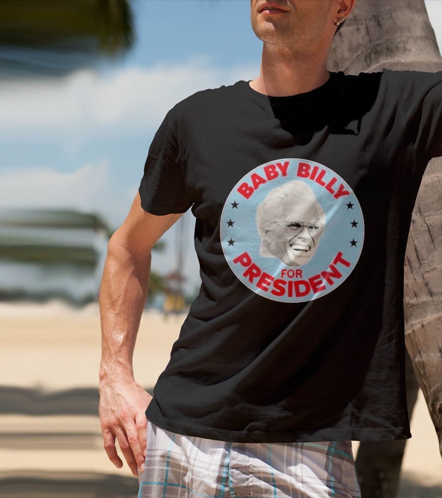 Baby Billy For President Campaign Button T-Shirt