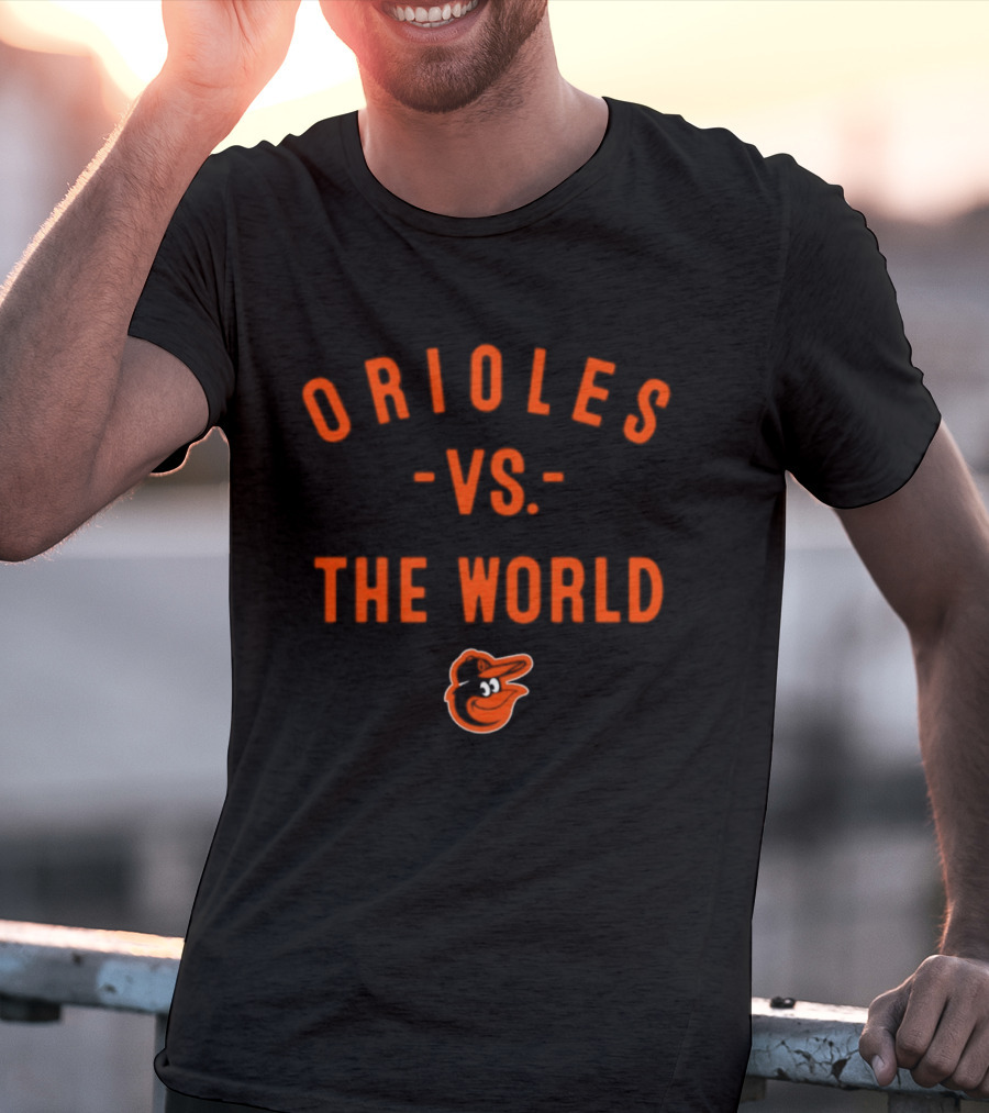Orioles Vs The World 2026 MLB Season Baltimore Baseball Team T-Shirt