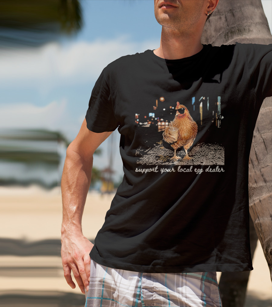 Chicken Drinking Iced Coffee Support Your Local Egg Dealer T-Shirt