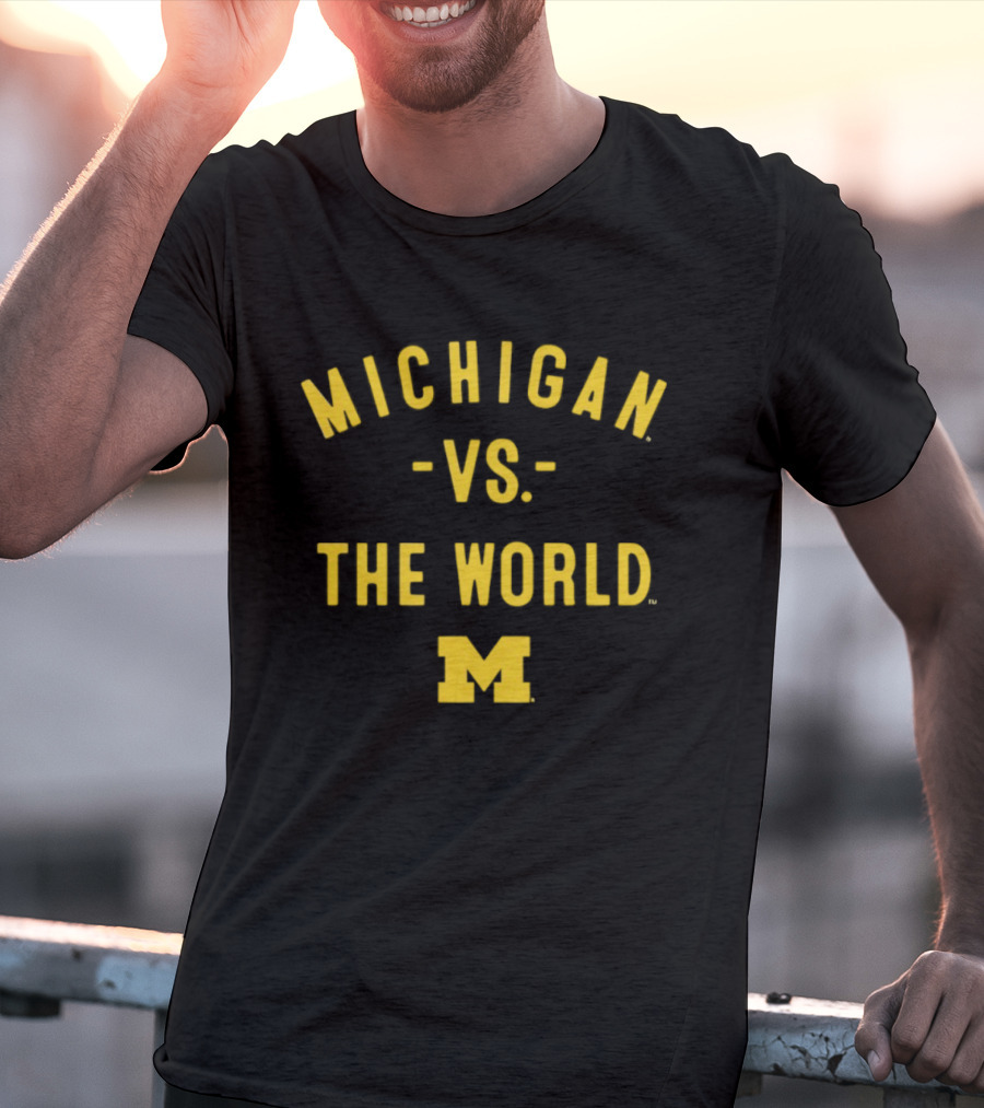 Michigan Wolverines Vs The World NCAA 2026 Season T-Shirt