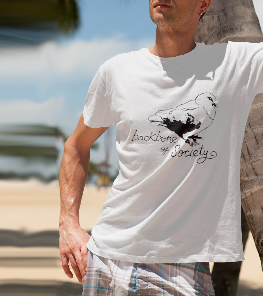 Backbone Of Society Pigeon Bird T-Shirt