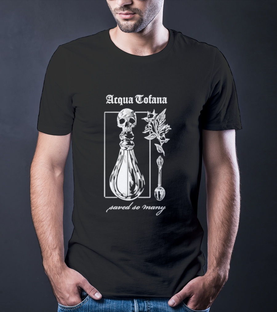 Acqua Tofana Poison History Saved So Many Mystical Skull Bottle And Herb Motif T-Shirt