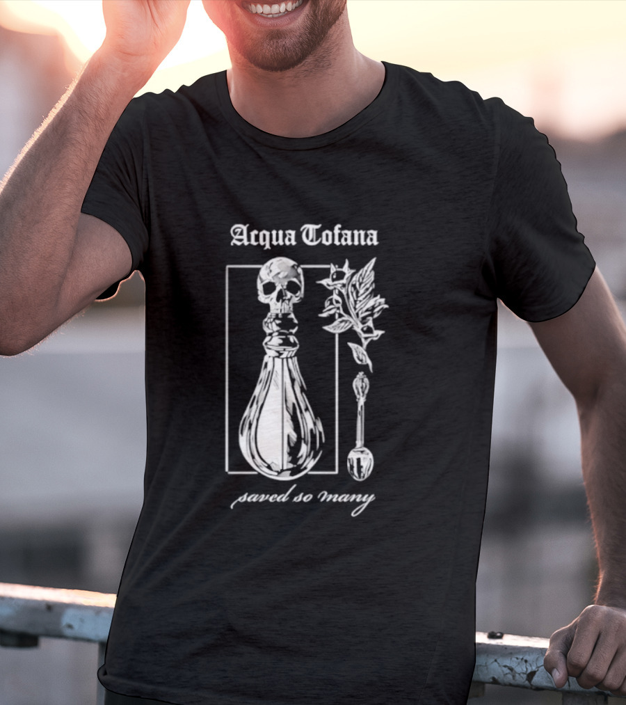 Acqua Tofana Poison History Saved So Many Mystical Skull Bottle And Herb Motif T-Shirt