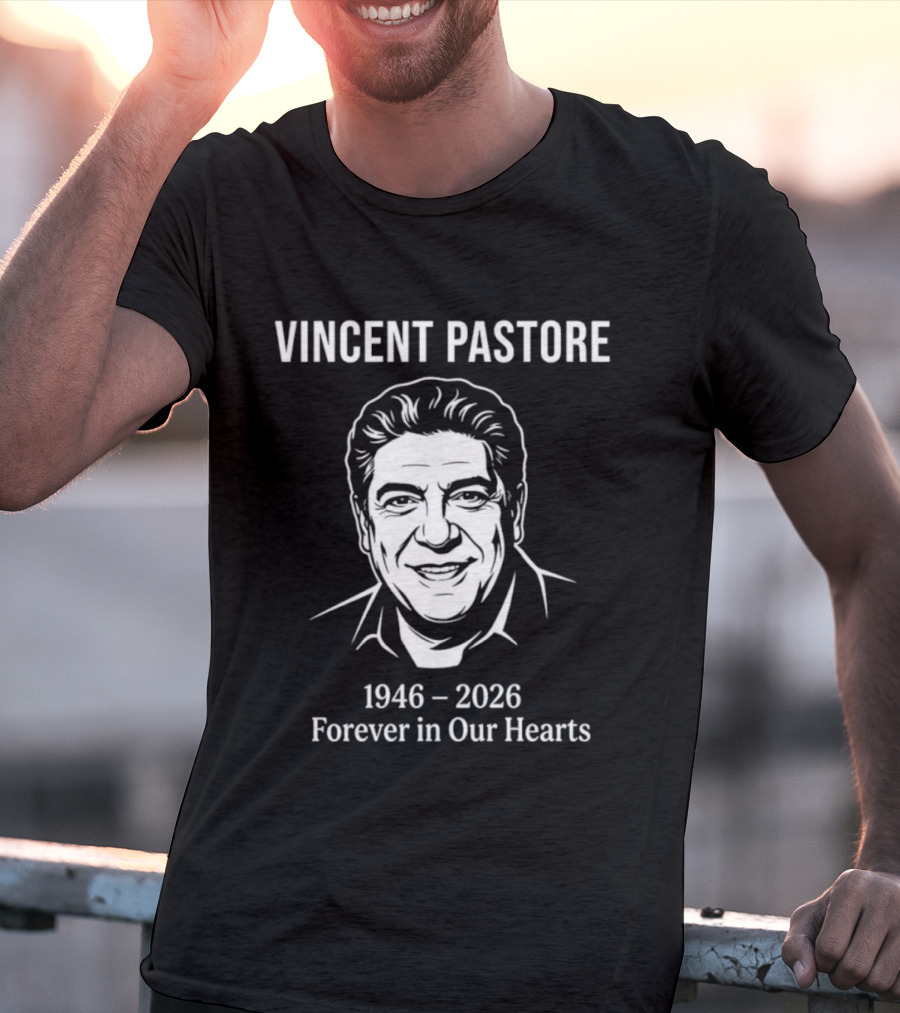 Vincent Pastore 1946 2026 Forever In Our Hearts Memorial T-Shirt