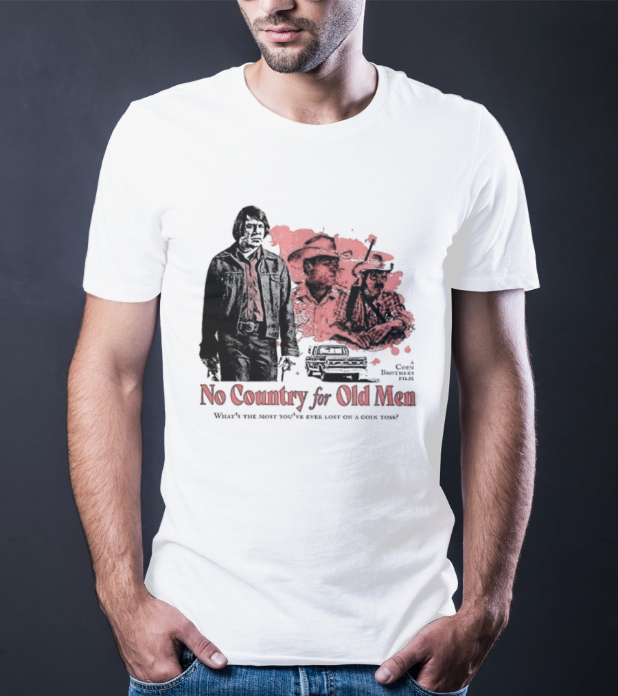 No Country For Old Men What's The Most You've Ever Lost On A Coin Toss Coen Brothers Film 2 Sided T-Shirt