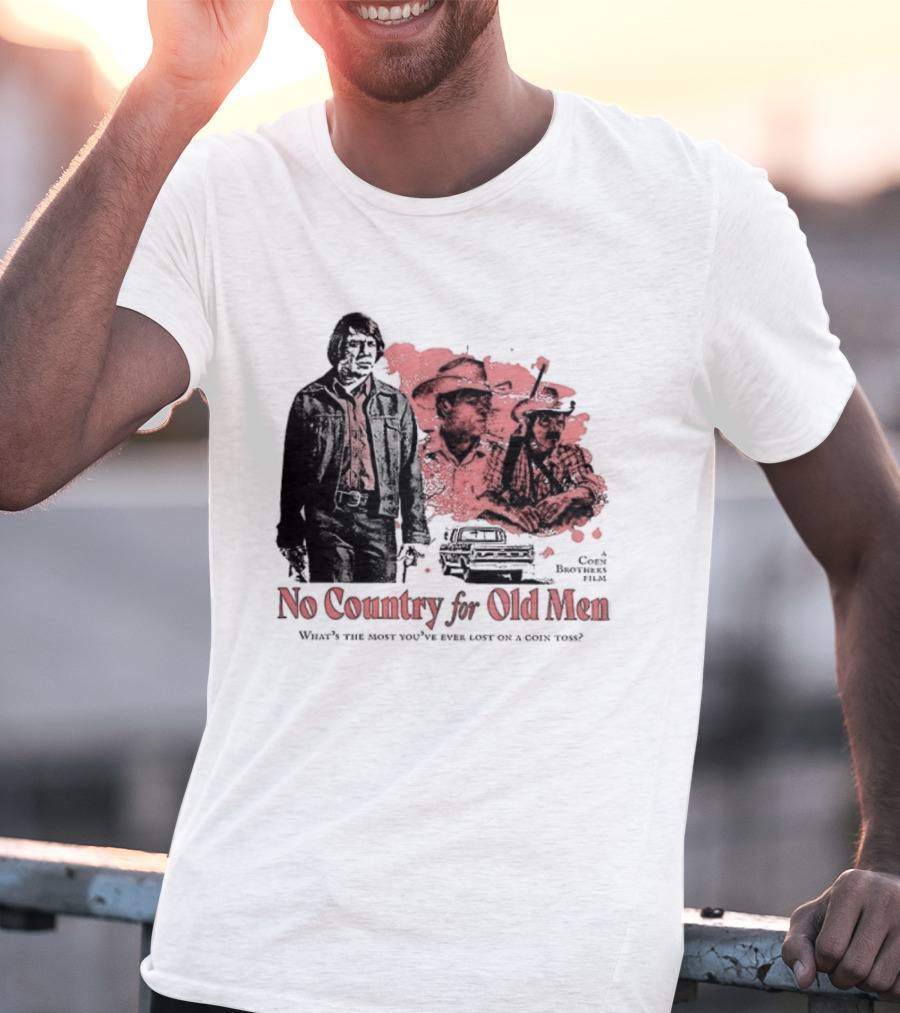 No Country For Old Men What's The Most You've Ever Lost On A Coin Toss Coen Brothers Film 2 Sided T-Shirt