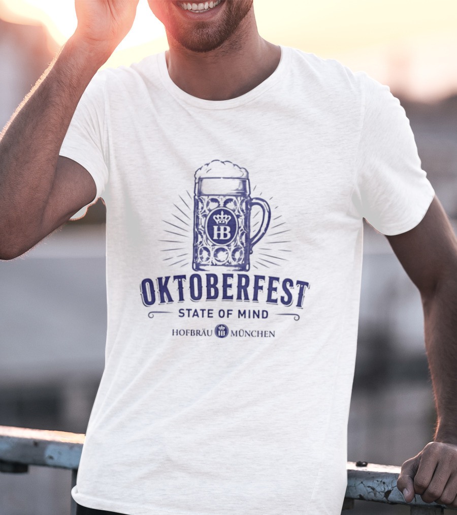 Oktoberfest State Of Mind Hofbräu München Beer T-Shirt