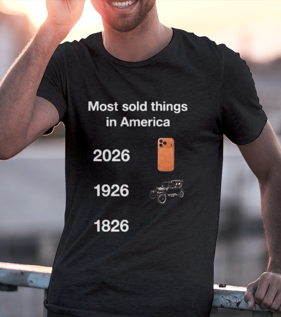 Most Sold Things In America 1826 1926 2026 IPhone Vintage Car Evolution T-Shirt