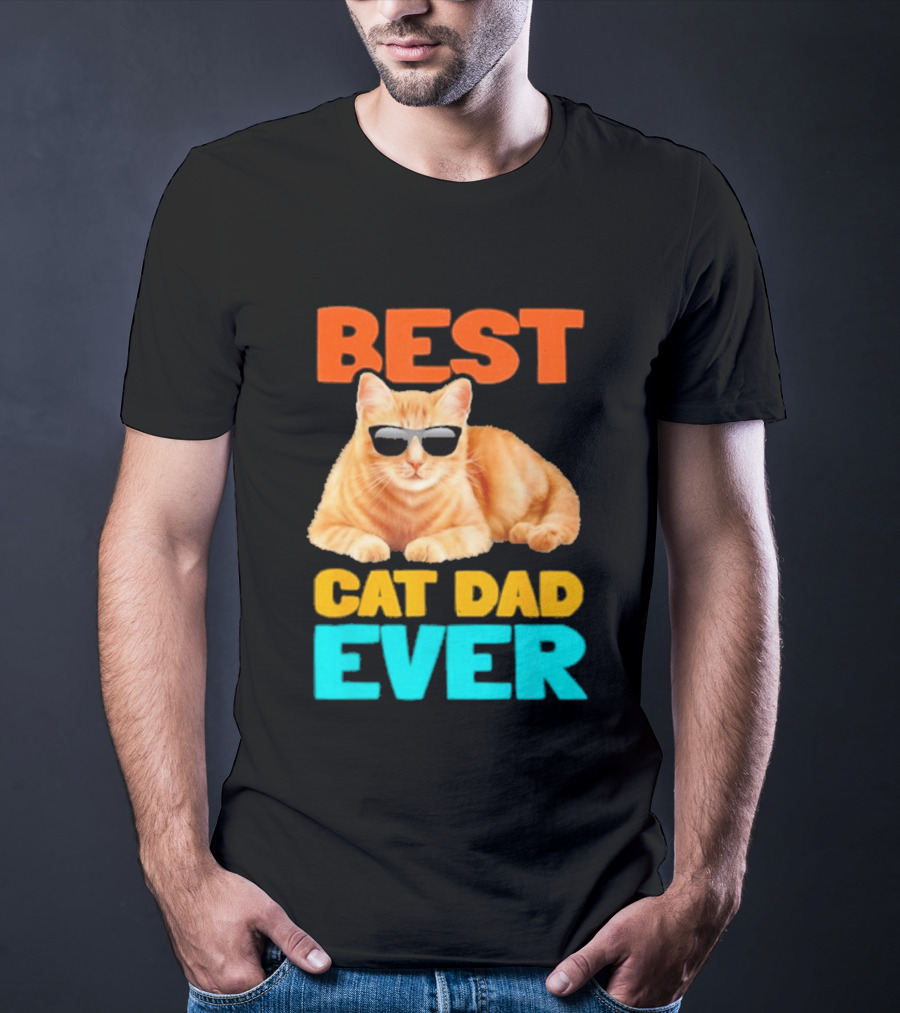 Best Cat Dad Ever Tabby Owner Birthday Fathers Day T-Shirt