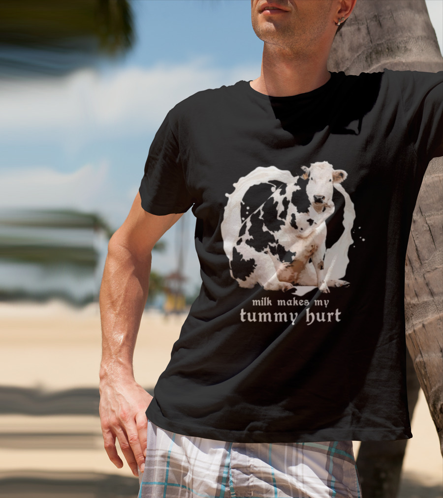 Milk Makes My Tummy Hurt Cow Lactose Intolerant T-Shirt