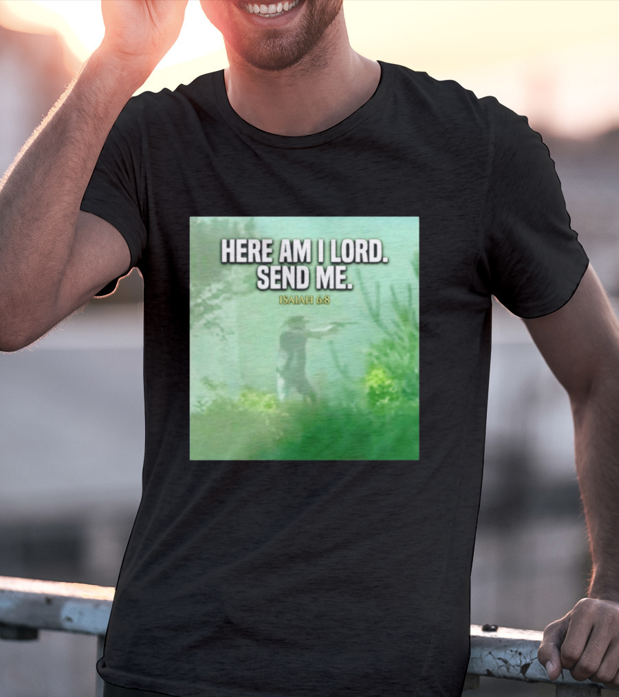 Here Am I Lord Send Me Isaiah 6:8 Vintage Hunter T-Shirt
