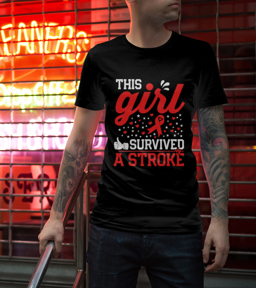 This Girl Survived A Stroke Red Ribbon Heart Stars And Thumbs Up T-Shirt
