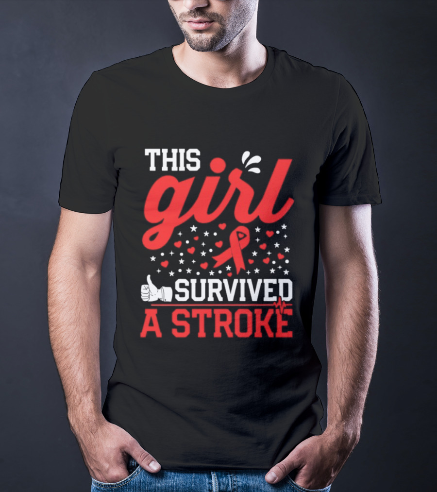 This Girl Survived A Stroke Red Ribbon Heart Stars And Thumbs Up T-Shirt