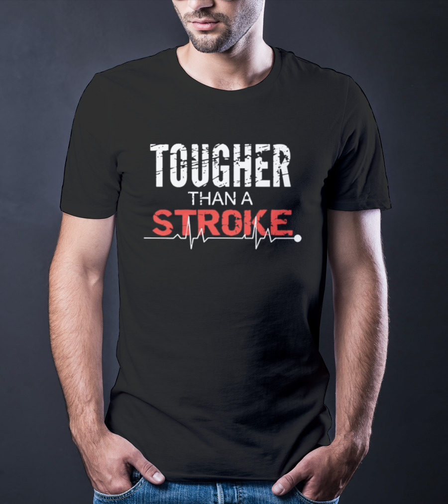 Tougher Than A Stroke Resilience And Recovery Strength T-Shirt