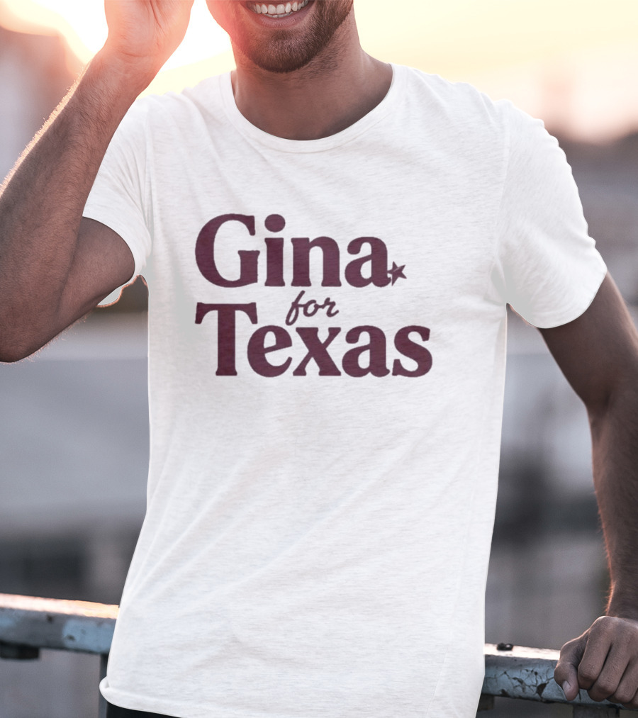 Gina For Texas Star Symbol Iconic Message T-Shirt
