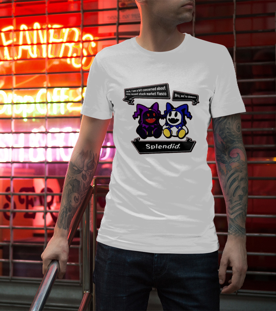 Splendid Jack I Am Concerned About This Recent Stock Market Fiasco Bro We're Demons T-Shirt