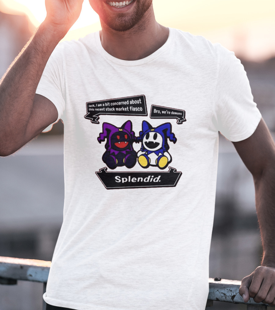 Splendid Jack I Am Concerned About This Recent Stock Market Fiasco Bro We're Demons T-Shirt