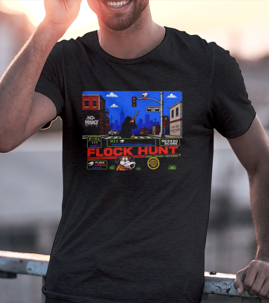 Flock Hunt No Privacy Ing You They See Everything Flock Camera Series T-Shirt
