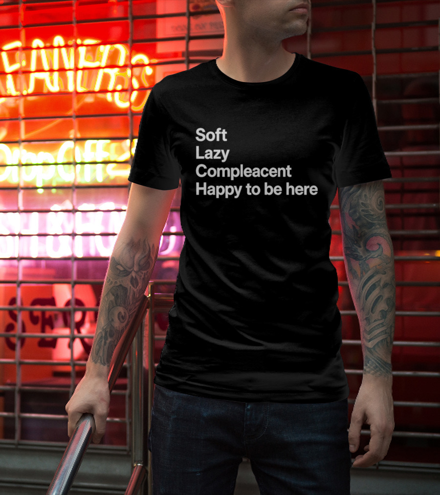 Grayson Waller Soft Lazy Complacent Happy To Be Here Compleacent T-Shirt