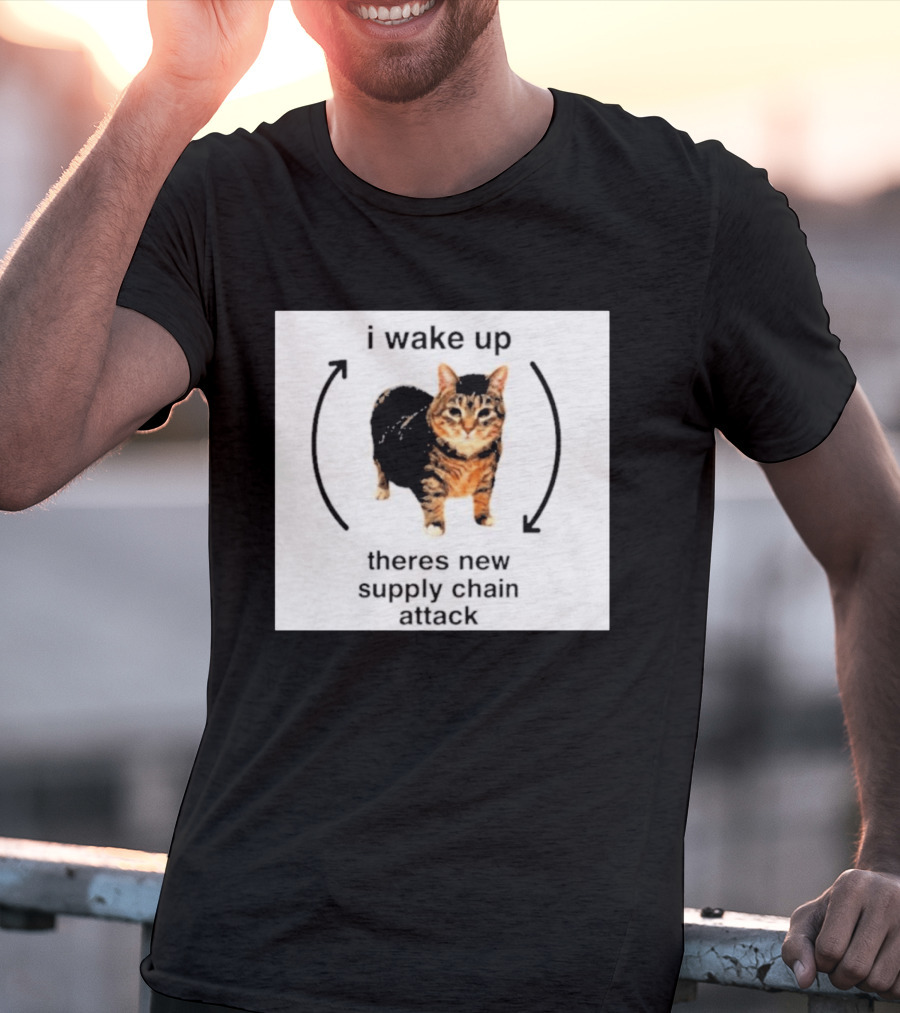 I Wake Up Theres New Supply Chain Attack Cat Meme T-Shirt