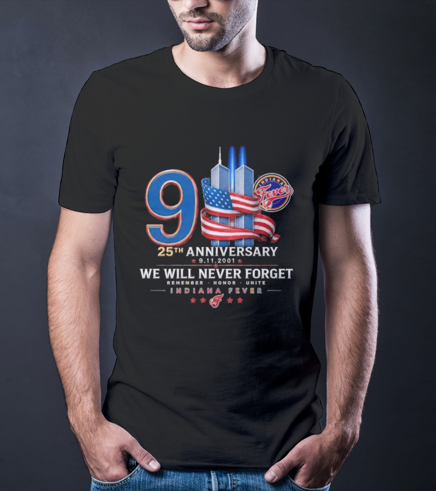 9/11 25th Anniversary We Will Never Forget Indiana Fever 9.11.2001 T-Shirt