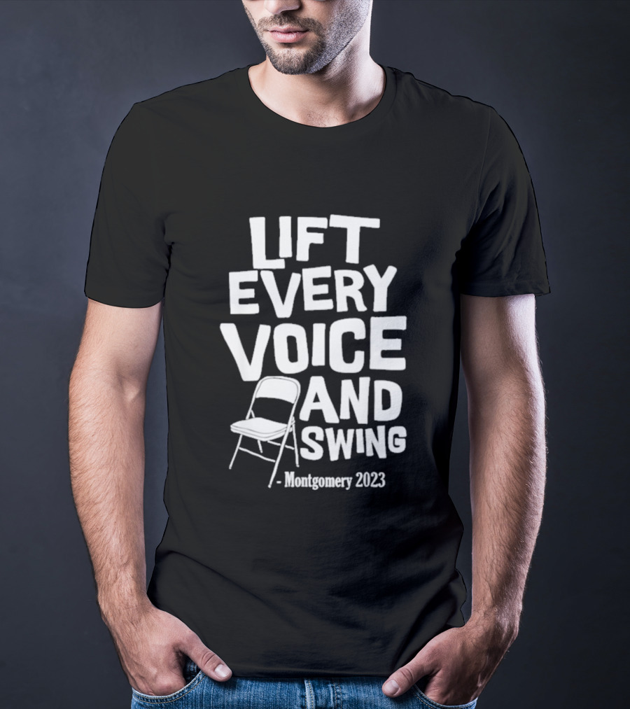 Montgomery 2023 Lift Every Voice And Swing Folding Chair T-Shirt