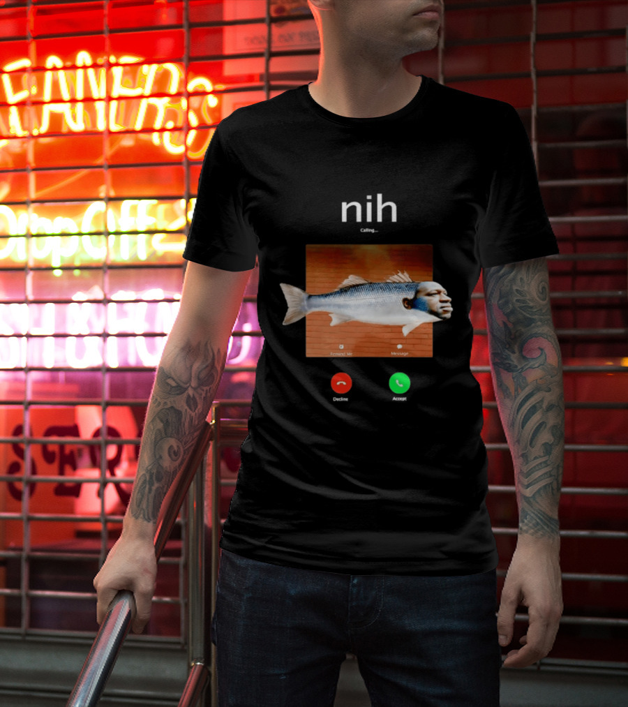 Nih Calling Fish George Floyd Meme Surreal Remind Me Message T-Shirt