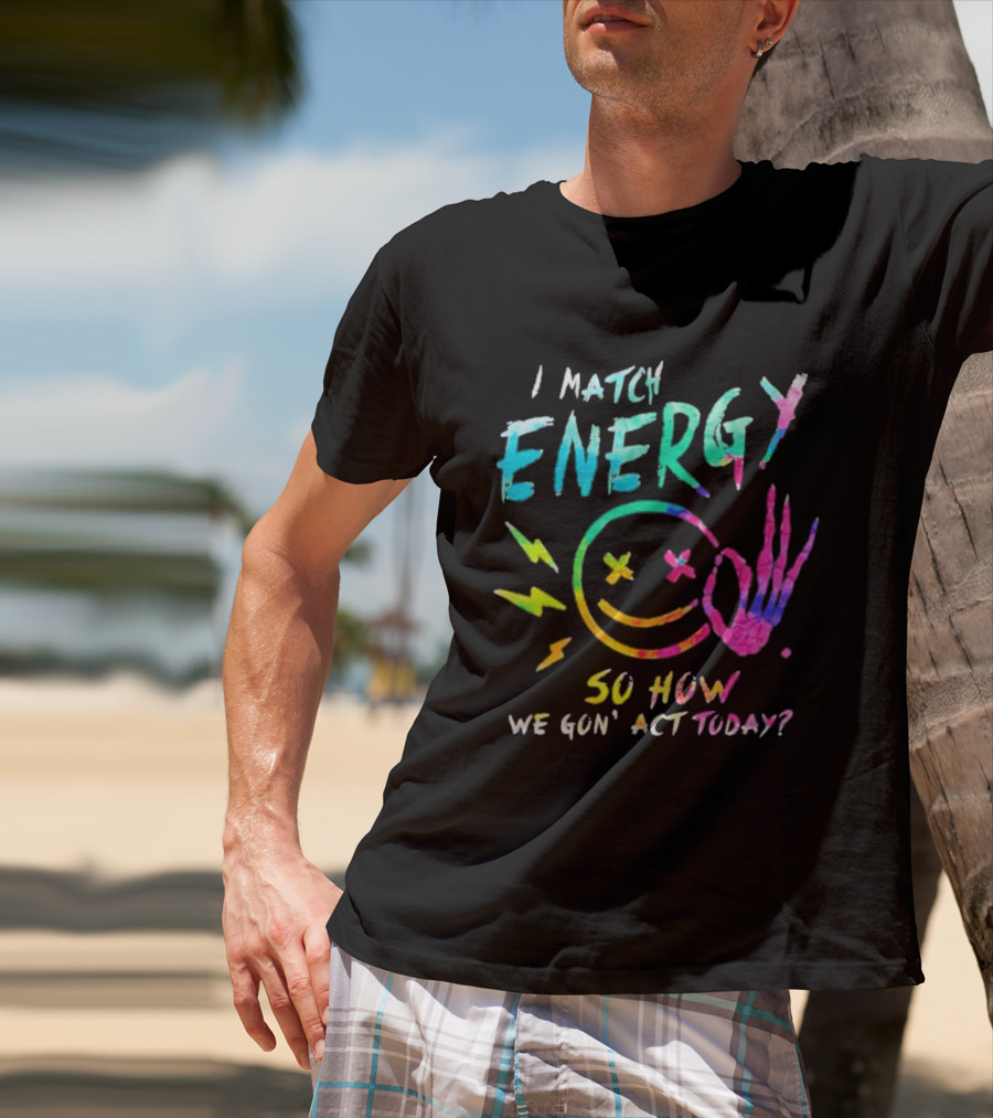 I Match Energy Vibrant Smiley Face With Lightning And Peace Sign Tie Dye T-Shirt