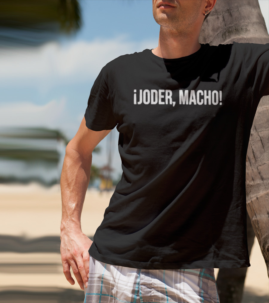 IJoder Macho Phrase White T-Shirt
