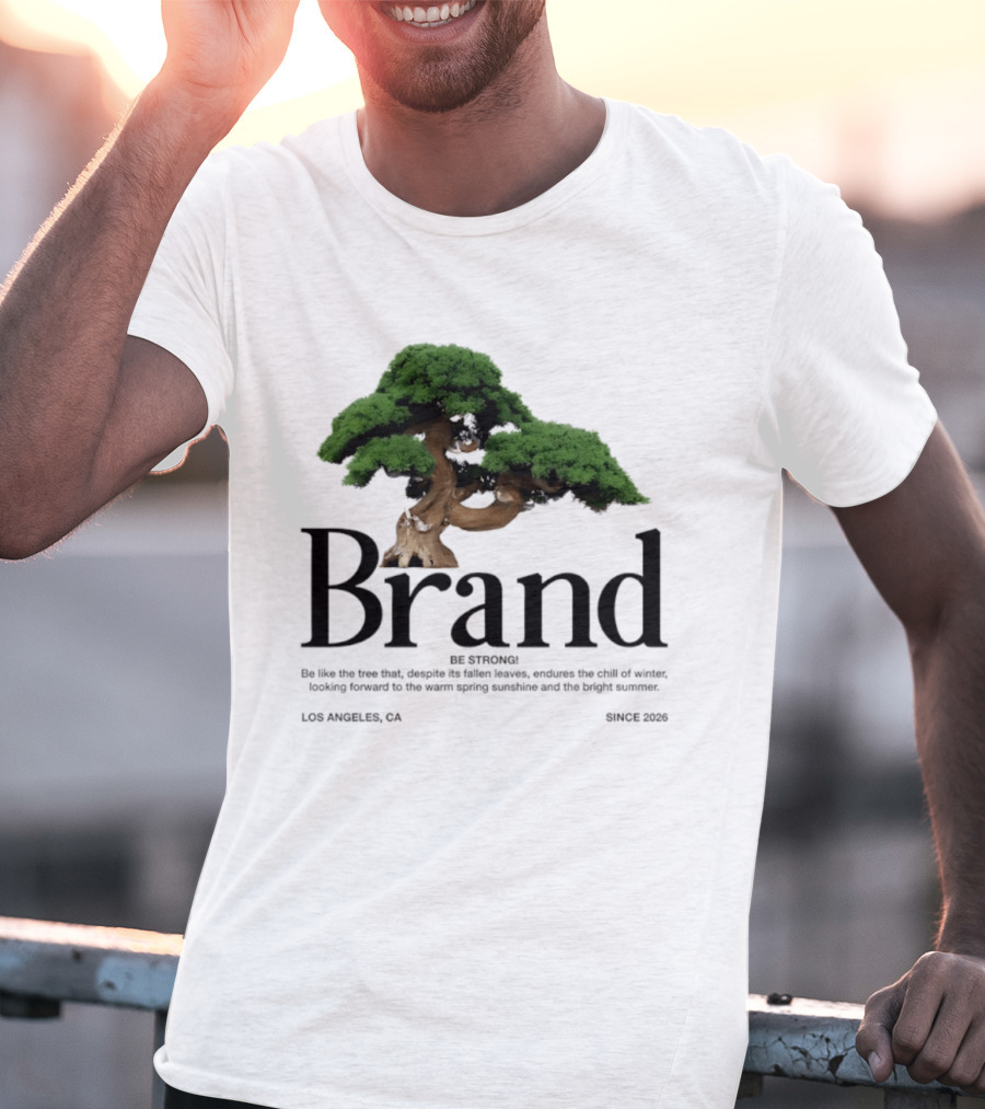 Brand Be Strong Be Like The Tree Endure Winter Los Angeles Since 2026 T-Shirt