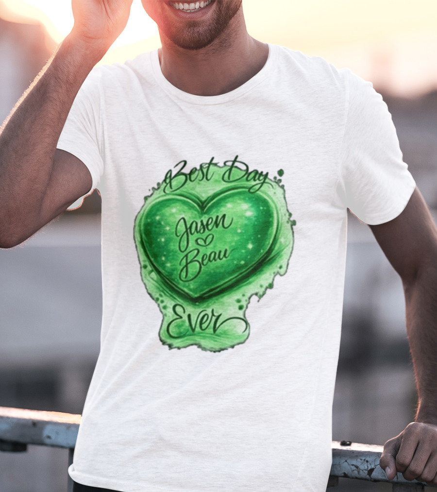 Best Day Ever Jasen Beau Green Heart T-Shirt