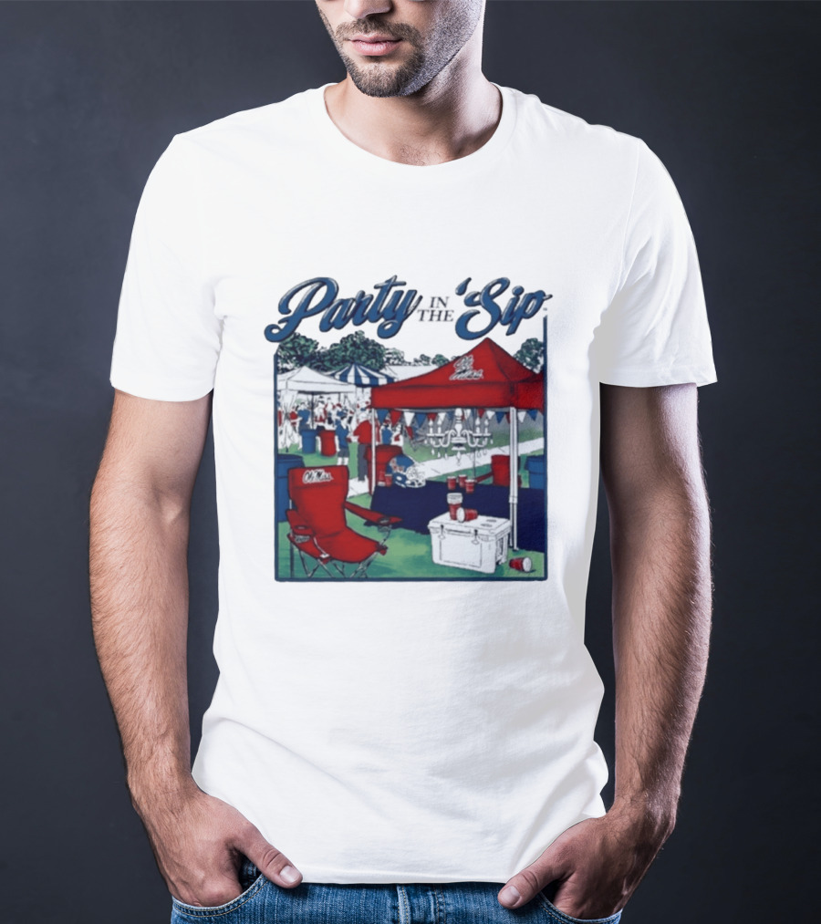 Ole Miss Rebels Party In The Sip Tailgate Football Game Day T-Shirt