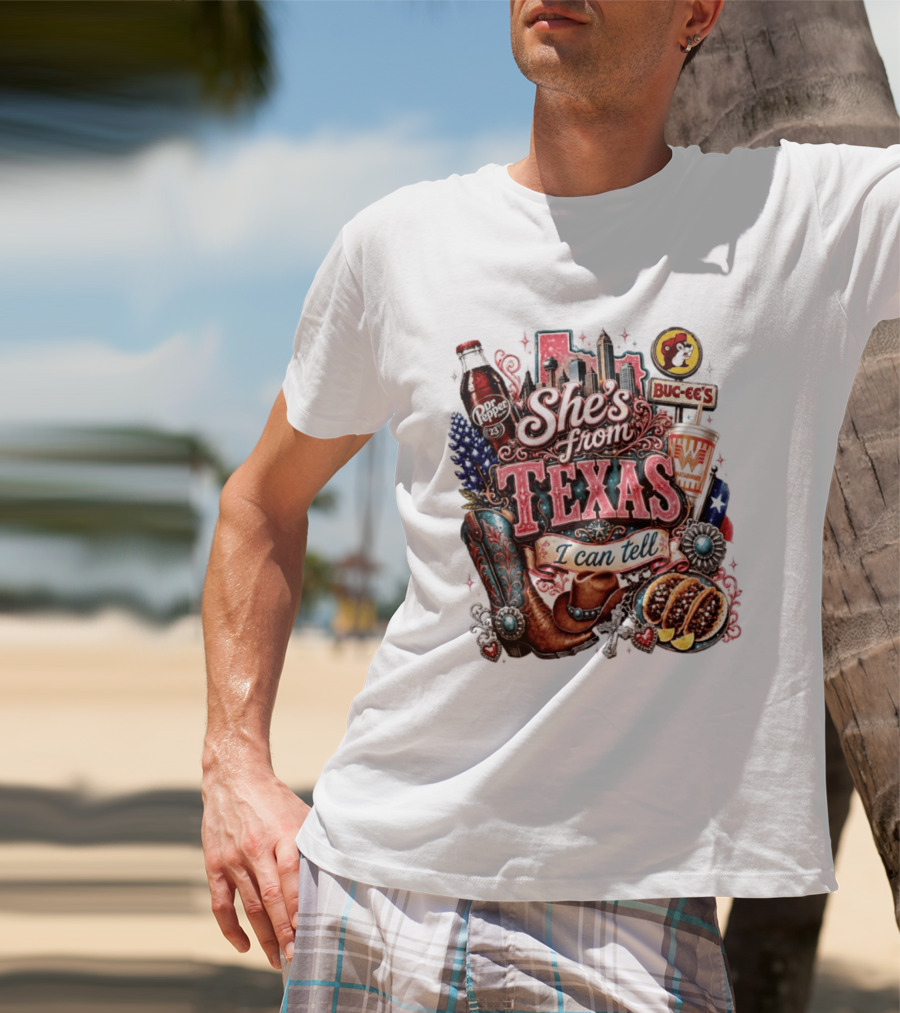She's From Texas I Can Tell Dr Pepper Buc Ee's Whataburger Cowboys And Tacos T-Shirt